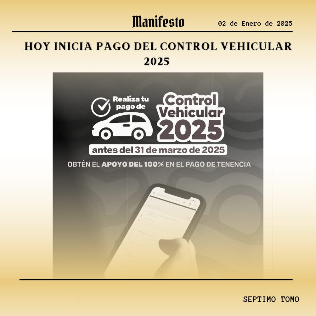 Control Vehicular Hoy inicia pago del Control Vehicular 2025 | Manifesto